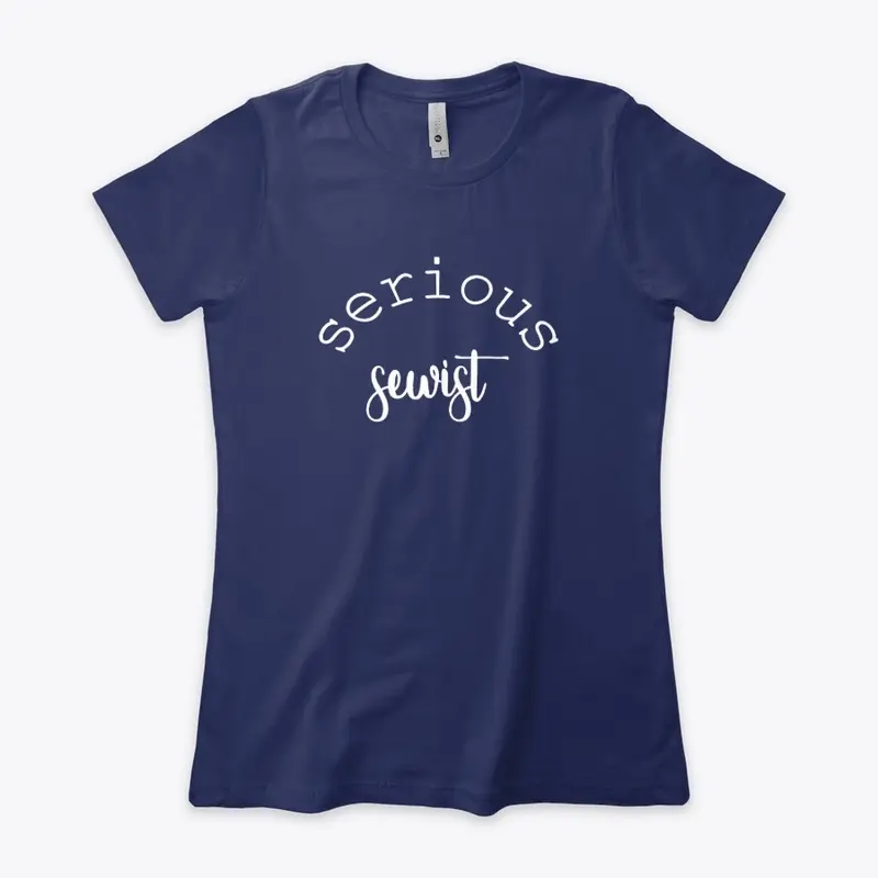 Serious Sewist -White Text